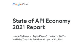 State of API Economy 2021 Report