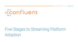 Five Stages to Streaming Platform Adoption