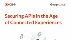 4. Securing APIs in the age of connected experiences