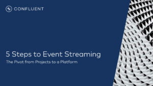 6. Five steps to Event Streaming