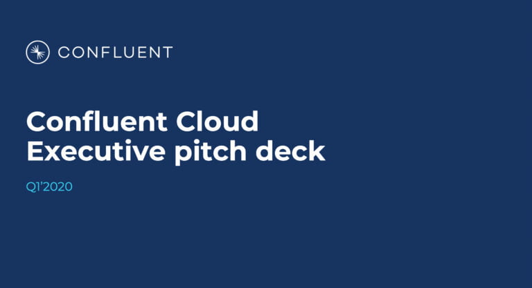 00. Confluent Cloud Executive pitch deck
