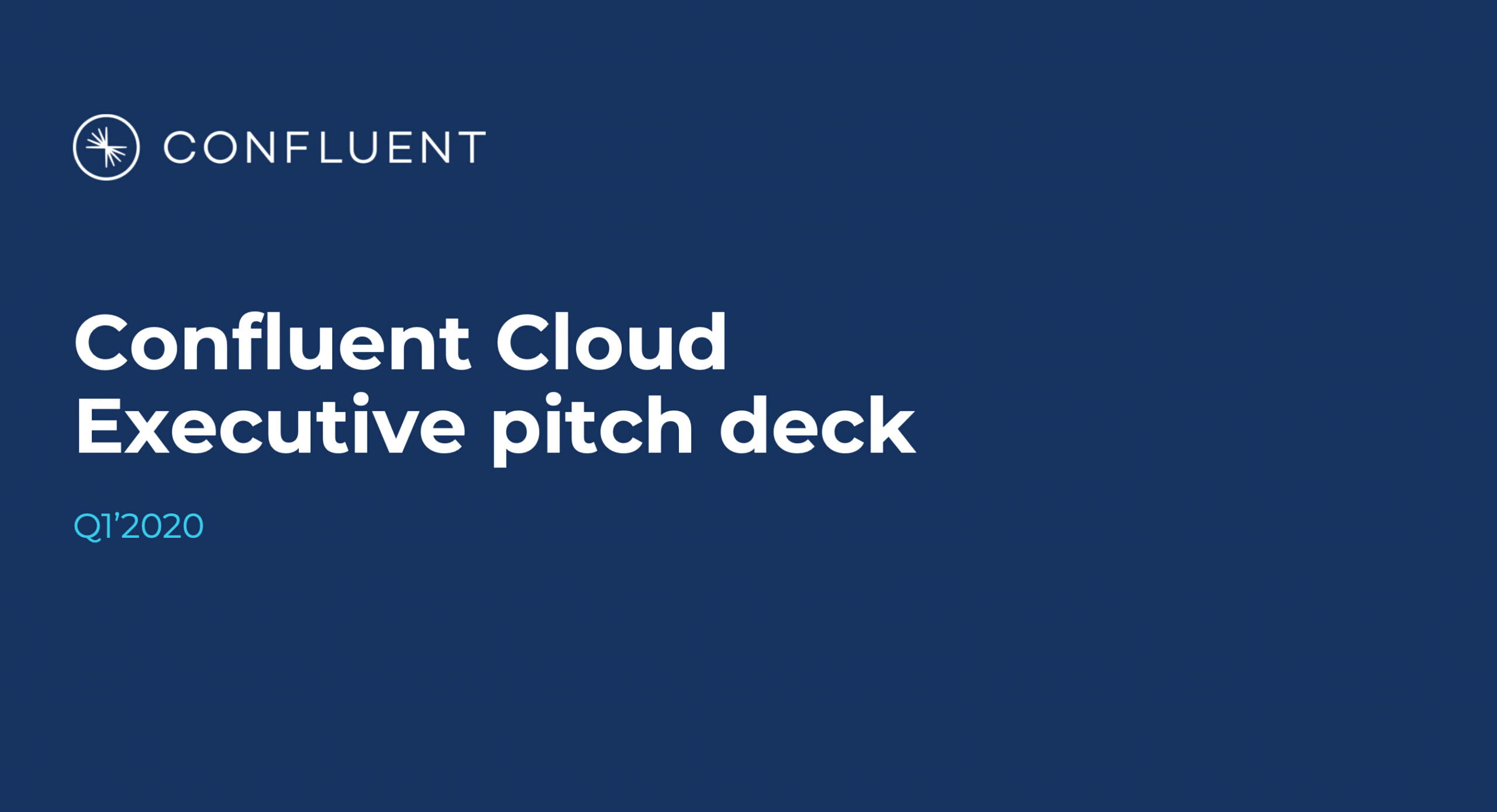 Confluent Cloud Executive pitch deck
